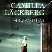 Änglamakerskan (Lättläst) - Camilla Läckberg