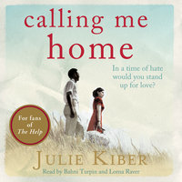 Calling Me Home - Julie Kibler