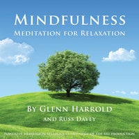 Mindfulness Meditation for Relaxation - Glenn Harrold, Russ Davey