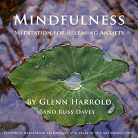 Mindfulness Meditation for Releasing Anxiety - Glenn Harrold, Russ Davey