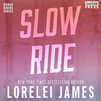 Slow Ride: A Rough Riders Short, Book # 8.5 - Lorelei James