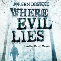 Where Evil Lies - Jorgen Brekke