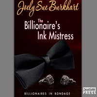 The Billionaire's Ink Mistress - Joely Sue Burkhart