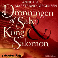 Dronningen af Saba & Kong Salomon - Anne Lise Marstrand-Jørgensen