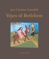 Vejen til Betlehem - Jens Christian Grøndahl