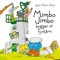 Mimbo Jimbo bygger et fyrtårn - Jakob Martin Strid