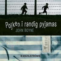 Pojken i randig pyjamas - John Boyne