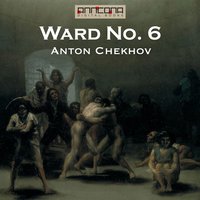 Ward No. 6 - Anton Chekhov