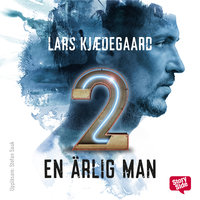 En ärlig man - S1E2 - Lars Kjædegaard
