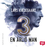 En ärlig man - S1E3 - Lars Kjædegaard