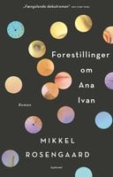 Forestillinger om Ana Ivan - Mikkel Rosengaard