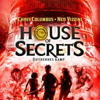 House of Secrets #2: Uhyrernes kamp - Ned Vizzini, Chris Columbus