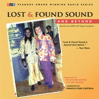 Lost and Found Sound and Beyond: Stories from NPR's All Things Considered - Jay Allison, The Kitchen Sisters