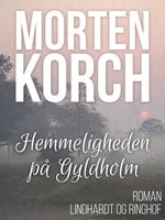 Hemmeligheden på Gyldholm - Morten Korch