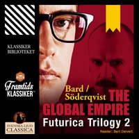 The Global Empire - Futurica Trilogy 2 - Jan Söderqvist, Alexander Bard
