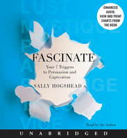 Fascinate: Your 7 Triggers to Persuasion and Captivation - Sally Hogshead