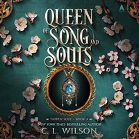 Queen of Song and Souls - C. L. Wilson