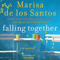Falling Together: A Novel - Marisa de los Santos