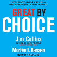 Great by Choice - Jim Collins, Morten T. Hansen
