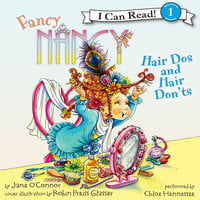 Fancy Nancy: Hair Dos and Hair Don'ts - Jane O’Connor