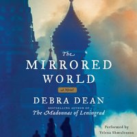 The Mirrored World: A Novel - Debra Dean