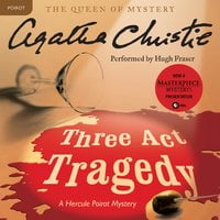 Three Act Tragedy: A Hercule Poirot Mystery: The Official Authorized Edition - Agatha Christie