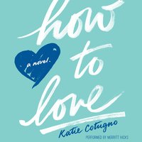 How to Love - Katie Cotugno