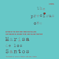 The Precious One: A Novel - Marisa de los Santos