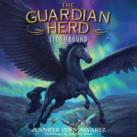 The Guardian Herd: Stormbound - Jennifer Lynn Alvarez