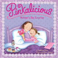 Pinkalicious: Mother's Day Surprise - Victoria Kann