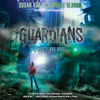 Guardians: A Wasteland Novel - Laurence Klavan, Susan Kim