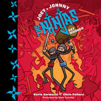 Joey and Johnny, the Ninjas: Get Mooned - Chris Pallace, Kevin Serwacki