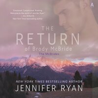 The Return of Brody McBride: Book One: The McBrides - Jennifer Ryan
