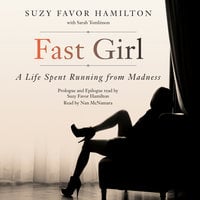 Fast Girl: A Life Spent Running from Madness - Suzy Favor Hamilton, Sarah Tomlinson