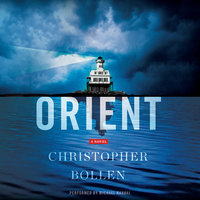 Orient: A Novel - Christopher Bollen