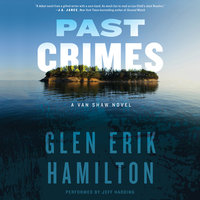Past Crimes: A Van Shaw Novel - Glen Erik Hamilton