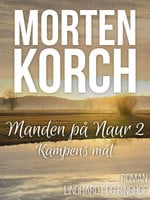 Manden på Naur, 2: Kampens mål - Morten Korch