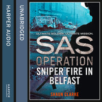 Sniper Fire in Belfast - Shaun Clarke