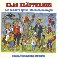 Klas Klättermus och de andra djuren i Hackebackeskogen - Thorbjørn Egner