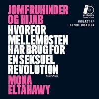 Jomfruhinder og hijab: Hvorfor mellemøsten har brug for en seksuel revolution - Mona Eltahawy