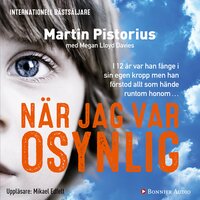 När jag var osynlig - Martin Pistorius