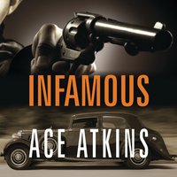 Infamous - Ace Atkins