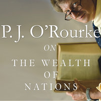 On The Wealth of Nations - P. J. O'Rourke