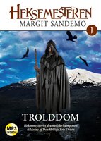Heksemesteren 01 - Trolddom - Margit Sandemo