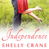 Independence - Shelly Crane