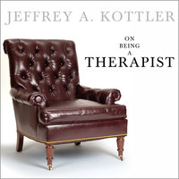On Being A Therapist - Jeffrey A. Kottler