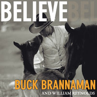 Believe: A Horseman's Journey - William Reynolds, Buck Brannaman