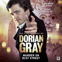 The Confessions of Dorian Gray, Series 2, 3: Murder on 81st Street (Unabridged) - David Llewellyn