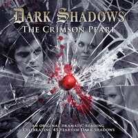 Dark Shadows, 21: The Crimson Pearl (Unabridged) - Joseph Lidster, James Goss