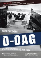 D-Dag – Operation Overlord 6. juni 1944 - Jakob Sørensen